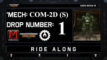 MWO Ride Along: COM-2D (S) Drop 1