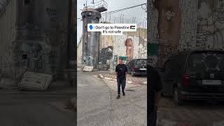  Dont Go To Palestine  Its Not Safe