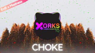 Erd1 x Madness - Choke