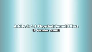 Arkitech 1.1 Chorded Sound Effect