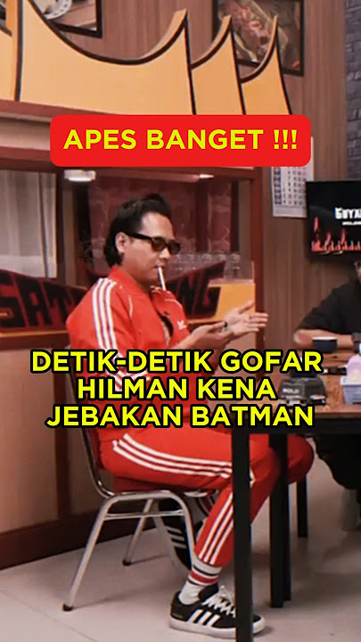 DETIK-DETIK GOFAR HILMAN KENA JEBAKAN BATMAN