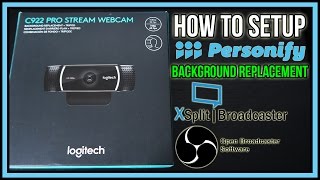How to Personify Background Logitech C922 in Xsplit Studio - YouTube