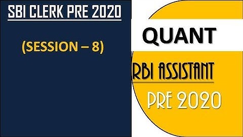 SBI CLERK PRE 2020 || RBI ASSISTANT PRE 2020 QUANT SESSION - 8 || NUMBER SERIES & SIMPLIFICATION