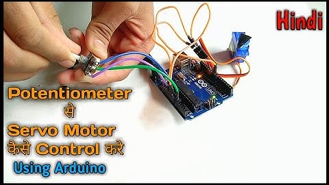 How To Control Servo Motor Using Potentiometer With Arduino In Hindi