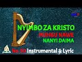 Mungu Nawe Nanyi Daima | Lyric Instrumental | Nyimbo Za Kristo