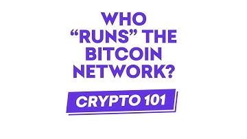 Crypto 101: Who “Runs” the Bitcoin Platform?