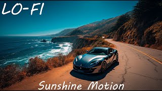 Sunshine Motion : Lo-Fi for Golden Roads