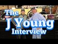 The J Young Interview