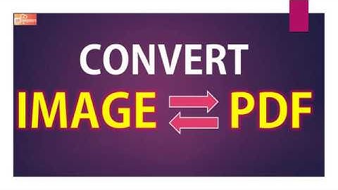 How to Convert Image To PDF | PDF To Image | PDFill Software | PDF