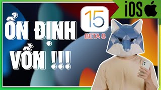 iOS 15 Beta 8 - NHƯ Bản Chính Thức !! | ĐẮNG REVIEW
