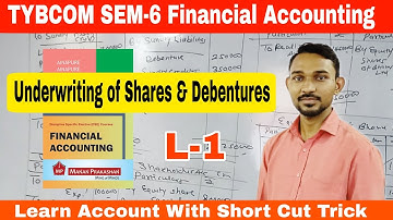 #1 TYBCOM SEM-6 FA || Underwriting of Shares & Debentures || Atul Sir