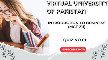 Introduction to Business (MGT 211) | Quiz No 01| Virtual University of Pakistan | Fall 2025 - 26