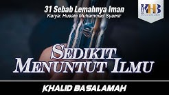 #7 Sedikit Menuntut Ilmu (Kitab 31 Sebab Lemahnya Iman)