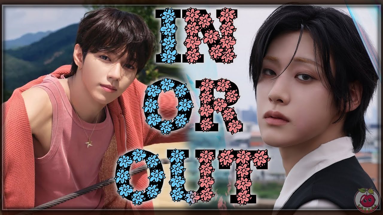 [KPOP GAME] IN or OUT #60 (boygroup editon) // Cherry