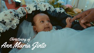 Celebrating a New Life in Christ | Christening of Ann Maria Jinto | Baptism| Cinematic Experience