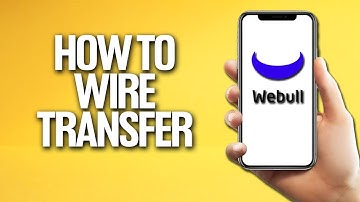 How To Wire Transfer In Webull Tutorial