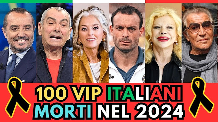 100 Personaggi ITALIANI Famosi MORTI nel 2024 (li ricordi tutti?)