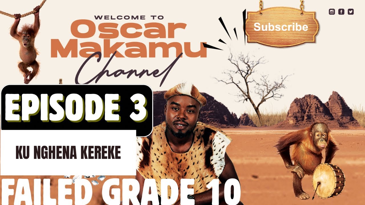 Episode 03:Ku Nyikela a Kerekeni,Relationship With Teachers,Failed Grade 10 Only.Dyondzo ya Vana,