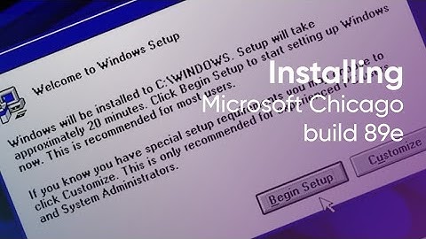 Installing Microsoft Chicago build 89e (Windows 95)