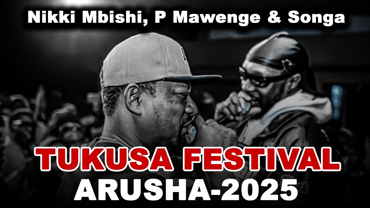 TUKUSA FESTIVAL ARUSHA With Nikki Mbishi | P Mawenge | Songa | Fedoo | Shaulin Seneta & Black Ninjah