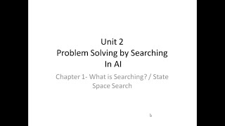 Unit-2 (Chapter-1) What is Searching(State Space Search) in AI