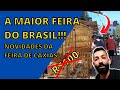 A MAIOR FEIRA DO BRASIL * FEIRA DE CAXIAS * Tem os MELHORES PREÇOS?? CONFIRA AS NOVIDADES!!