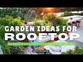 SMALL ROOFTOP GARDEN DESIGN IDEAS | BREATHTAKING ROOFTOP GARDEN DESIGNS FOR TINY SPACES YOU MUST SEE