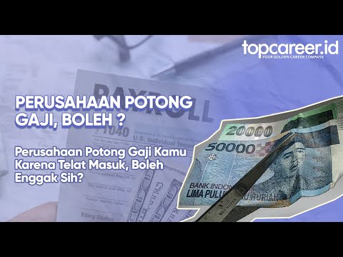 Perusahaan Potong Gaji Kamu Karena Terlambat Datang ke Kantor. Boleh Gak Sih?