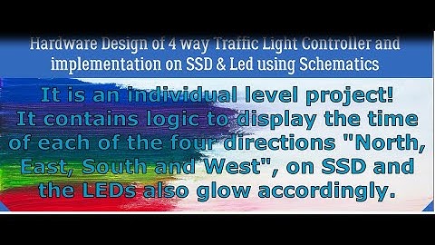 Hardware Design of 4 way Traffic Light and implementation on FPGA through SSD & LED