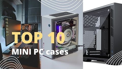 TOP 10 Best Mini itx Cases of 2022
