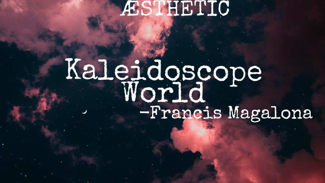 Kaleidoscope World/Lyrics Francis Magalona YouTube