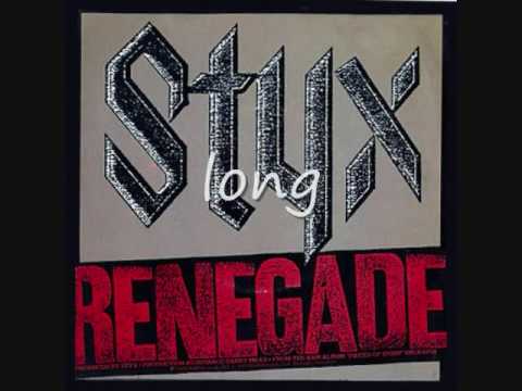 Renegade By Styx Lyrics