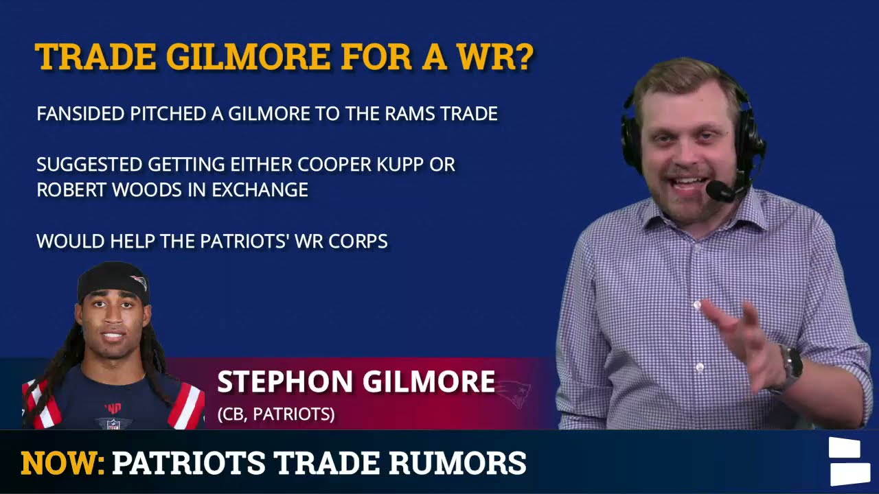 Stephon Gilmore Trade To The Rams For Robert Woods Or Cooper Kupp? | Patriots Rumors