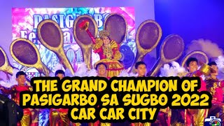 THE GRAND CHAMPION OF PASIGARBO SA SUGBO 2022|CAR-CAR CITY KABKABAN FESTIVAL