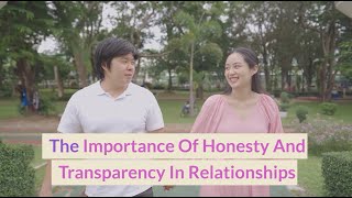The Importance Of Honesty And Transparency In Relationships