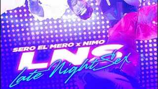 Sero El Mero feat. Nimo - Late Night Sex