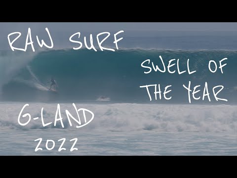 RAW I SURF I G-LAND I 2022 I SWELL OF THE YEAR! I 8-10FT+ I MONEY TREES I