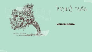 02. Payung Teduh - Menuju Senja | Lirik | Dunia Batas Album
