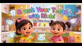 🦷 Brush Your Teeth with Rinbi | Fun Kids Song
