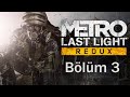 Pavel İle Yola Devam! l Metro Last Light Redux Türkçe Bölüm 3