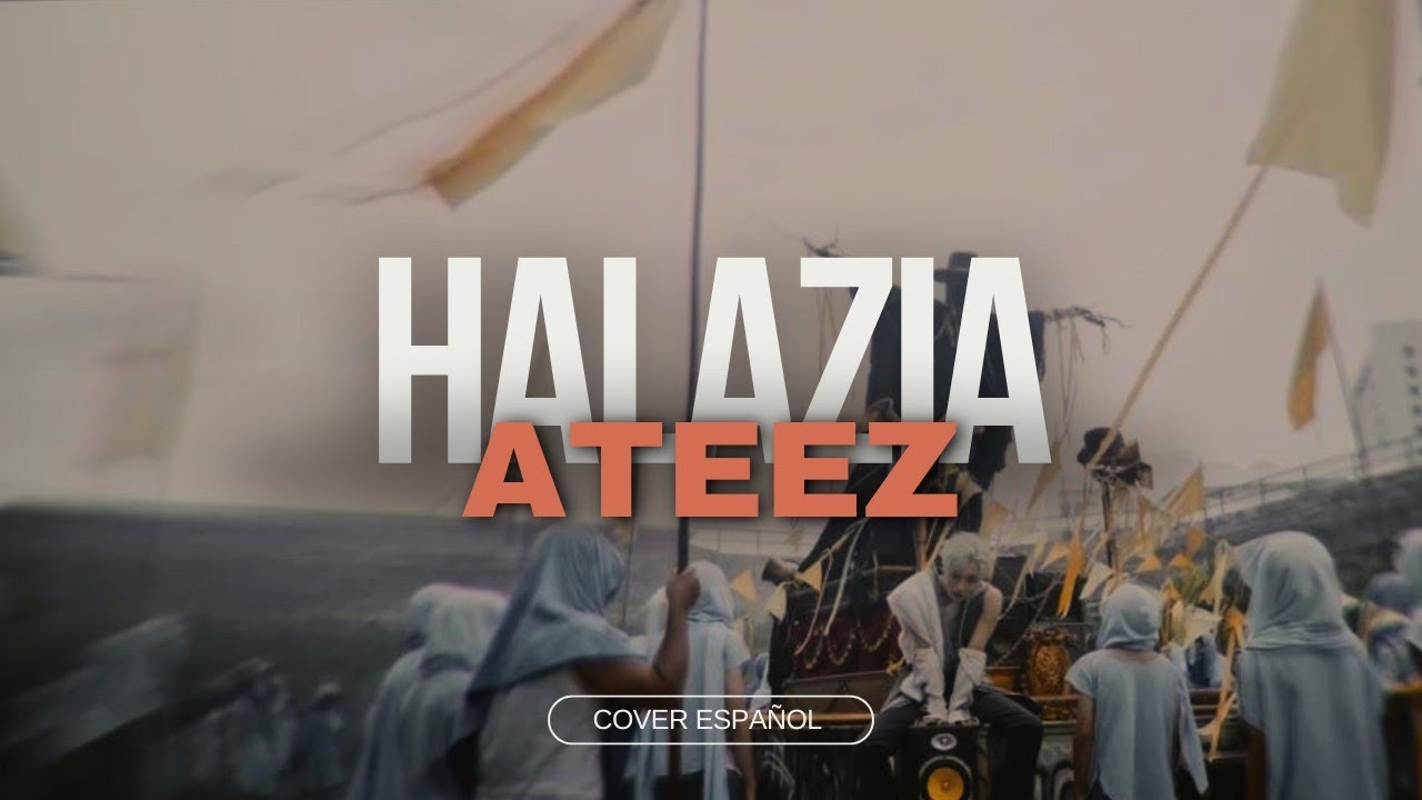 ATEEZ(에이티즈) - 'Halazia' - Spanish Cover