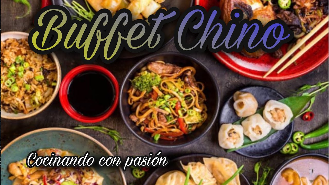Buffet chino parte 2 | Cocinando con pasión