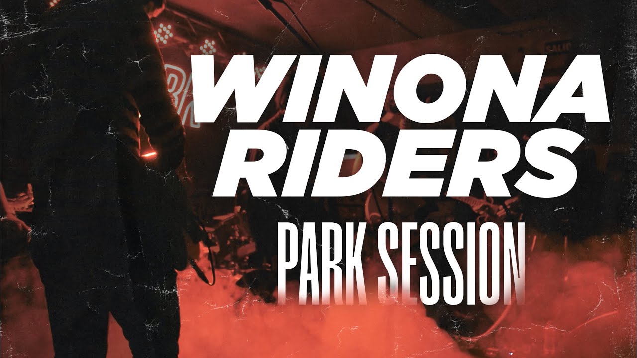 PARK SESSION: WINONA RIDERS