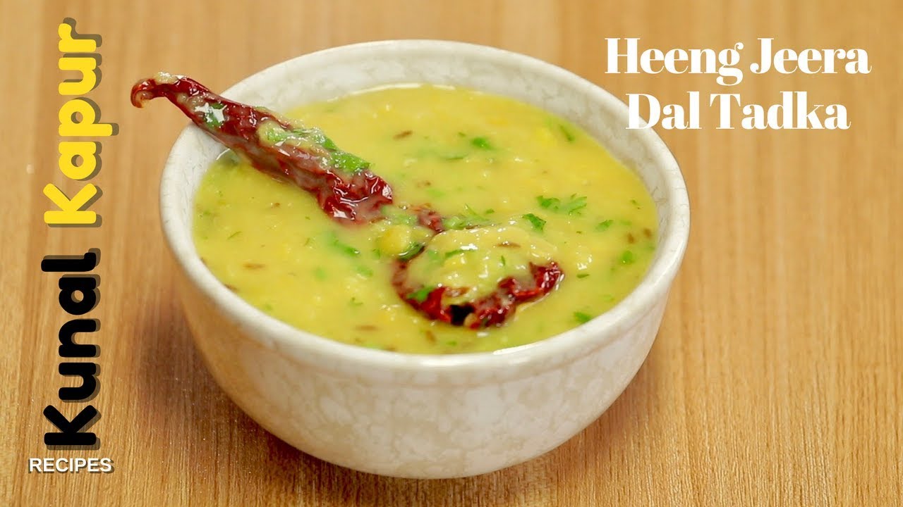 Heeng Jeera Dal Tadka | Kunal Kapur | Kunal kapur Indian Food Veg Recipes | Kunal Kapoor