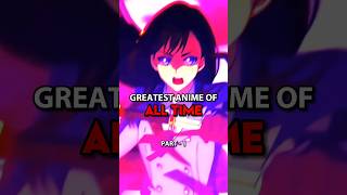 Greatest Anime Of All Time Part - 1 🙀🔥 #otaku #animefan #tranding