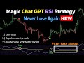 New magic rsi chat gpt strategy new premium indicator became free  work all market all times