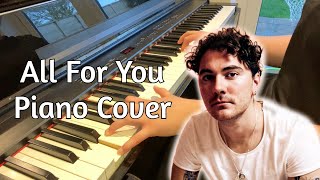 Video thumbnail of "Piano Cover: All For You - Cian Ducrot"