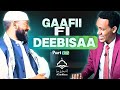 Gaafii Fi Deebisaa PART 1 Sheikh Alii Jimmaa Ft Suheyb Sh Amiin Ibroo OFFICIAL