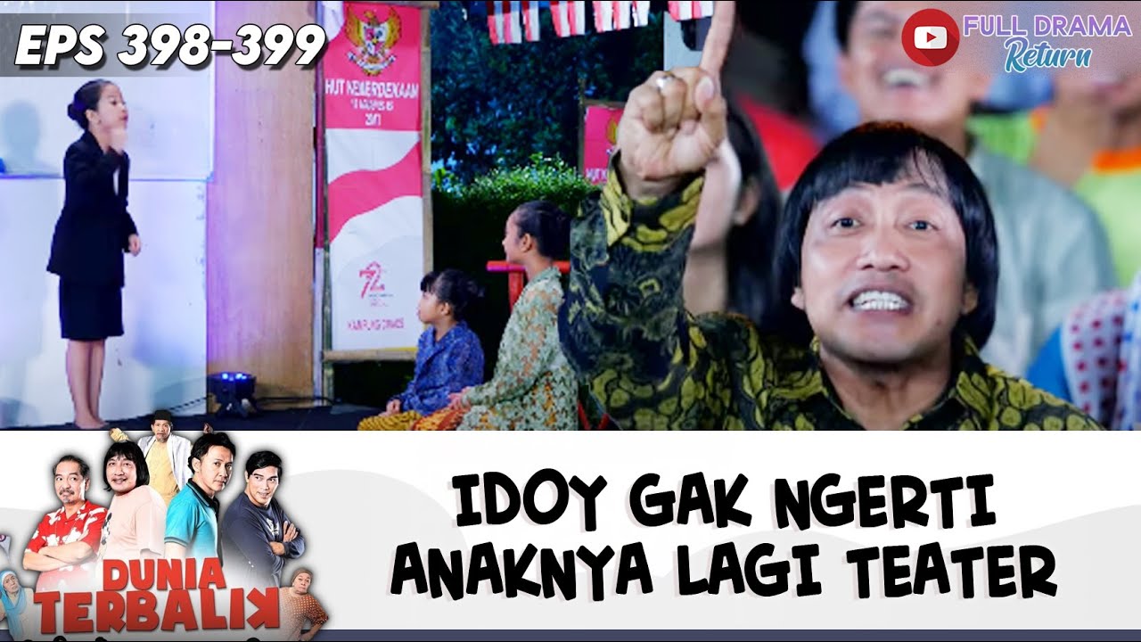 PAPA DISINI SAYANG! IDOY GAK NGERTI ANAKNYA LAGI TEATER | DUNIA TERBALIK | EPS 398-399 (6/11)