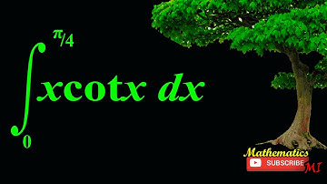 integal of xcotx from 0 to pi/4